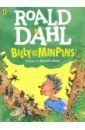 Dahl Roald Billy and the Minpins dahl roald billy and the minpins illustrated by quent blake