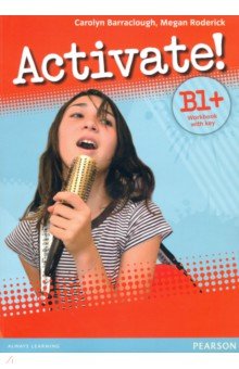 Barraclough Carolyn, Roderick Megan - Activate! B1+. Workbook with Key (+CD)