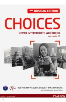Обложка книги Choices Russia. Upper Intermediate. Workbook (+CD), Fricker Rod, Bandis Angela, Solokova Irina