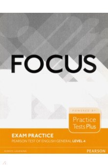 

Focus Exam Practice. Pearson Tests of English General. Level 4