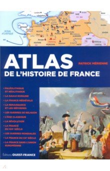 Merienne Patrick - Atlas de l'histoire de France