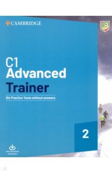  - C1 Advanced Trainer 2. Six Practice Tests without Answers with Audio Download