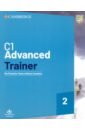 C1 Advanced Trainer 2. Six Practice Tests without Answers with Audio Download first trainer 2 six practice tests without answers with audio