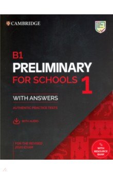 B1 Preliminary for Schools 1 for the Revised 2020 Exam. Student s Book with Answers with Audio