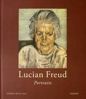 Lucian Freud. Portraits