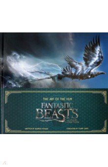 The Art of the Film. Fantastic Beasts and Where to Find Them