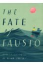 Jeffers Oliver The Fate of Fausto jeffers oliver once there was a boy… 4 book boxed set