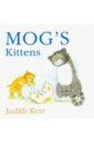 Kerr Judith Mog’s Kittens kerr judith the judith kerr treasury