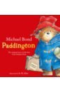Bond Michael Paddington. The original story of the bear from Peru (+CD) the adventures of paddington my first letters book