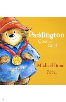Обложка книги Paddington Goes for Gold, Bond Michael