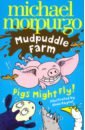 цена Morpurgo Michael Pigs Might Fly!