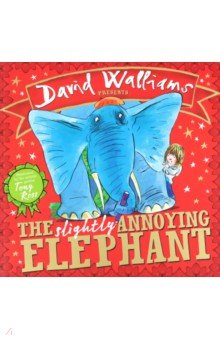 Walliams David - The Slightly Annoying Elephant