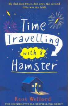 Welford Ross - Time Travelling with a Hamster