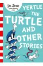 цена Dr Seuss Yertle the Turtle and Other Stories