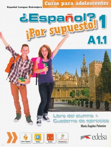 Espanol? Por supuesto! 1 A1.1. Libro del alumno + ejercicios