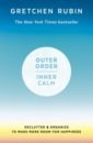 Rubin Gretchen Outer Order, Inner Calm. Declutter & Organize to Make More Room for Happiness rubin g outer order inner calm