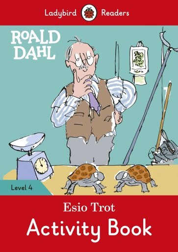 Roald Dahl: Esio Trot - Activity Book