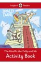 Dahl Roald Roald Dahl. The Giraffe and the Pelly and Me. Activity Book teaching english as a second or foreign language
