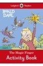 Dahl Roald Roald Dahl. The Magic Finger. Activity Book. Level 4 teaching english as a second or foreign language