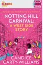 Carty-Williams Candice Notting Hill Carnival. A West Side Story janine ashbless red grow the roses