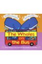 Charman Katrina The Whales on the Bus wheels on the bus