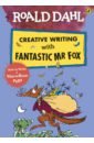 Dahl Roald Roald Dahl Creative Writing with Fantastic Mr Fox. How to Write a Marvellous Plot цена и фото