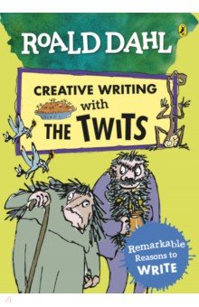 Roald Dahl Creative Writing with The Twits. Remarkable Reasons to Write