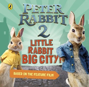 Peter Rabbit 2. Little Rabbit Big City