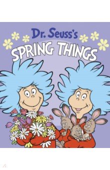 

Dr. Seuss's Spring Things