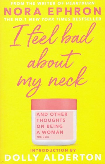 I Feel Bad About My Neck. Dolly Alderton introduction