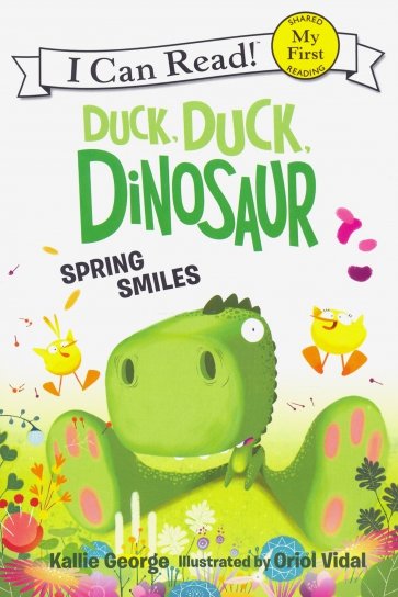 Duck, Duck, Dinosaur. Spring Smiles