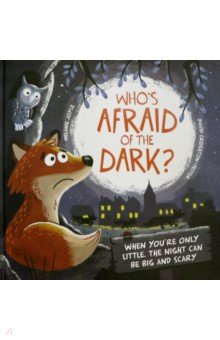 Who's Afraid of the Dark?