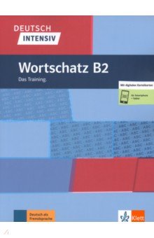 Schnack Arwen - Deutsch intensiv Wortschatz B2. Das Training + online