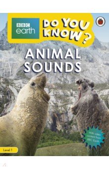 Do You Know? Animal Sounds. Level 1