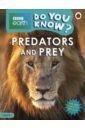 Woolf Alex Do You Know? Predators and Prey (Level 4) bedoyere camilla de la do you know fast and slow level 4