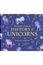 Laskow Sarah A Very Short, Entirely True History of Unicorns матовый чехол unicorns and candies для realme 5 6i c3 рилми 5 6 ай с3 с 3d эффектом черный