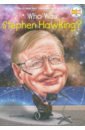Gigliotti Jim Who Was Stephen Hawking? moss stephen the swallow a biography