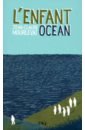 Mourlevat Jean-Claude L'Enfant Ocean цена и фото