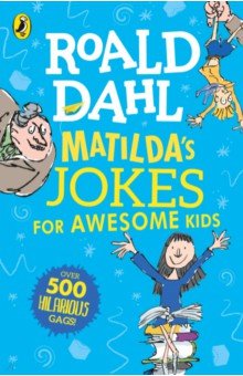 Dahl Roald - Matilda's Jokes For Awesome Kids