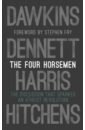 Dawkins Richard, Dennett Daniel C., Harris Sam The Four Horsemen. The Discussion that Sparked an Atheist Revolution dennett daniel c freedom evolves