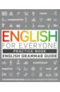 Booth Tom English for Everyone. English Grammar Guide. Practice Book дробышева наталия николаевна максимова ольга игоревна english grammar for social science students reference and practice английский язык