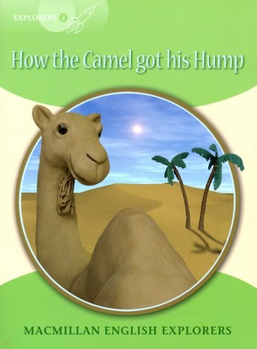 How the Camel Got His Hump