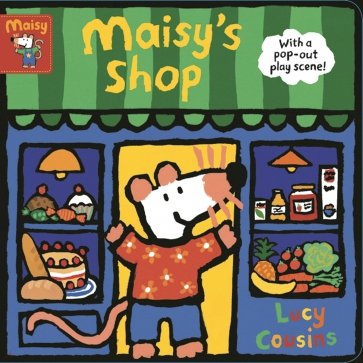 Maisy's Shop. With a pop-out play scene!