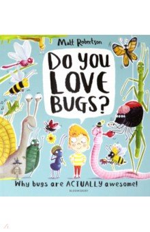 Робертсон Мэтт - Do You Love Bugs?