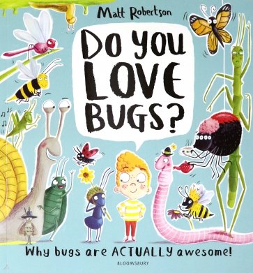 Do You Love Bugs?