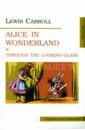 carroll lewis alice through the looking glass Carroll Lewis Alice in Wonderland and Through the Looking-Glass