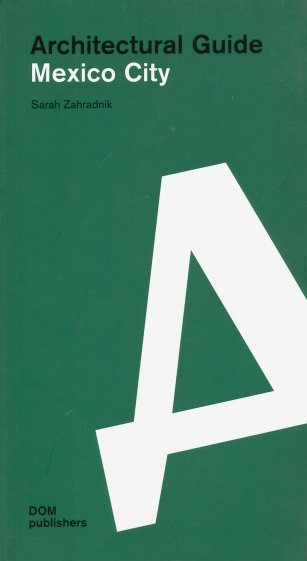 Architectural guide. Mexico City