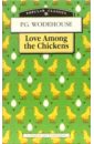 Wodehouse Pelham Grenville Love Among the Chickens