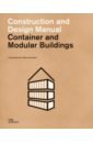 Container and Modular Buildings. Construction and Design Manual philipp meuser accessibility and wayfinding construction and design manual