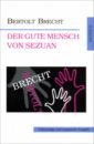 борисов а добрый лев притчи для детей Brecht Bertolt Der Gute Mensch von Sezuan